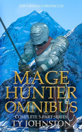 Mage Hunter Omnibus by Ty Johnston - Paperback