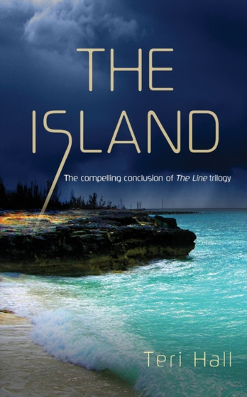 The Island : The Line, Book 3 by Teri Hall - Paperback