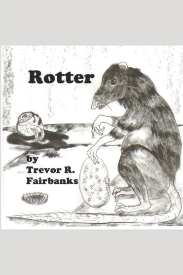 Rotter by Fairbanks Trevor R. Fairbanks - Paperback
