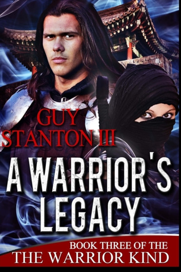 A Warrior's Legacy : 3 by Guy S III Stanton - Paperback