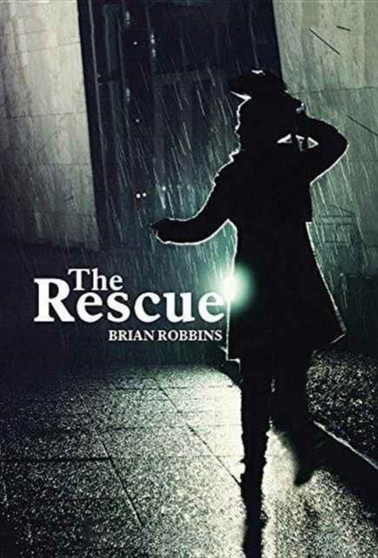 The Rescue by Brian Robbins - Hardback