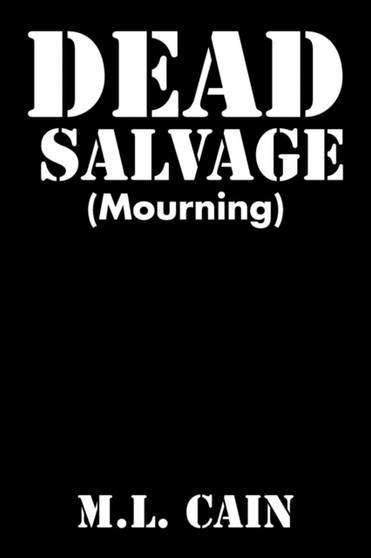 Dead Salvage : (Mourning) by M L Cain - Paperback