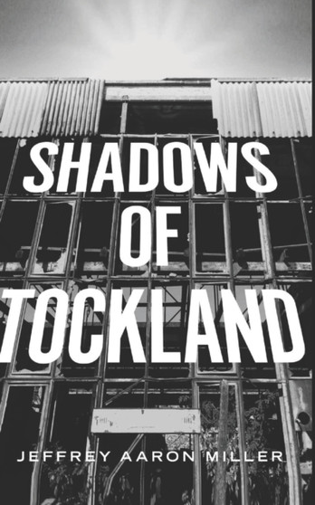 Shadows of Tockland by Jeffrey Aaron Miller - Paperback