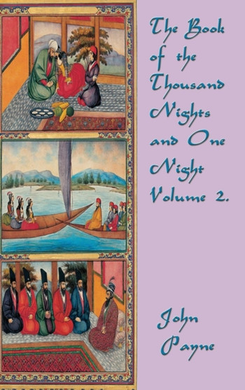 The Book of the Thousand Nights and One Night Volume 2 by John Payne - Hardback
