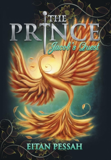 The Prince : Jacob's Quest by Eitan Pessah - Hardback