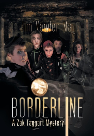 Borderline : A Zak Taggart Mystery by Jim Vander May - Hardback