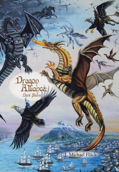 Dragon Alliance Dark Storm : Dark Storm by J Michael Fluck - Hardback