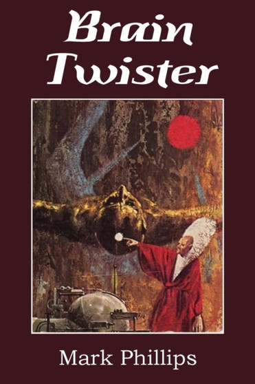 Brain Twister by Mark Dr Phillips - Paperback
