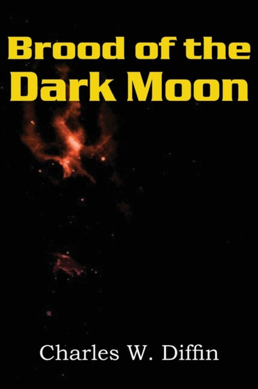 Brood of the Dark Moon by Charles Willard Diffin - Paperback