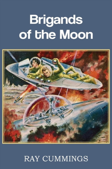 Brigands of the Moon by Ray Cummings - Paperback