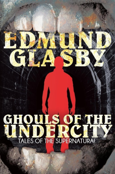 Ghouls of the Undercity by Edmund Glasby - Paperback