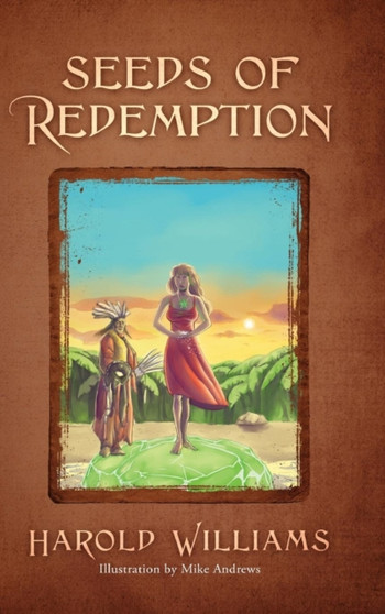 Seeds of Redemption by Harold Williams - Hardback