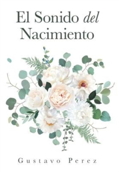 El Sonido Del Nacimiento by Gustavo Perez - Hardback