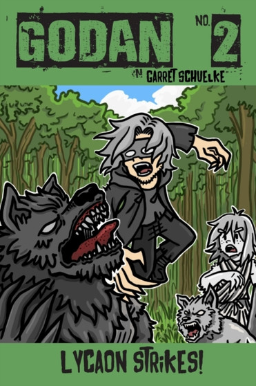 Godan : Lycaon Strikes! by Garret Schuelke - Paperback