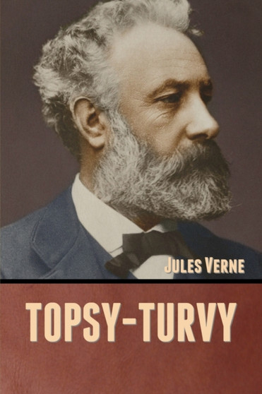 Topsy-Turvy by Jules Verne - Paperback Topsy-Turvy by Jules Verne - Paperback
