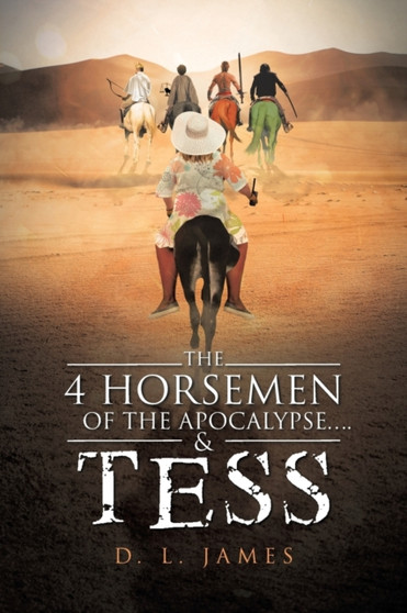 The 4 Horsemen of the Apocalypse....& Tess by D L James - Paperback