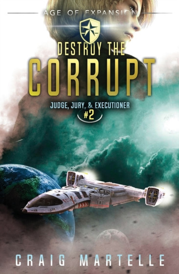 Destroy The Corrupt : A Space Opera Adventure Legal Thriller : 2 by Michael Anderle - Paperback