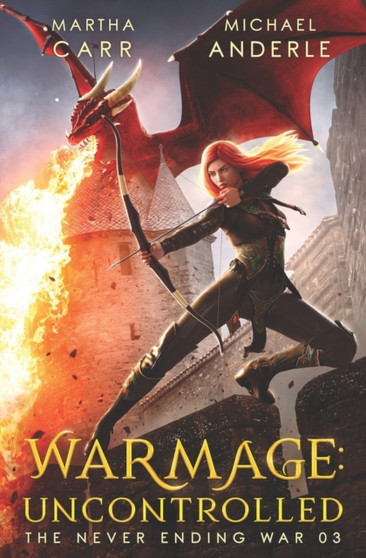 WarMage : Uncontrolled : 3 by Michael Anderle - Paperback