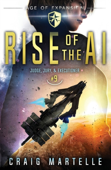 Rise of the AI : A Space Opera Adventure Legal Thriller : 9 by Michael Anderle - Paperback