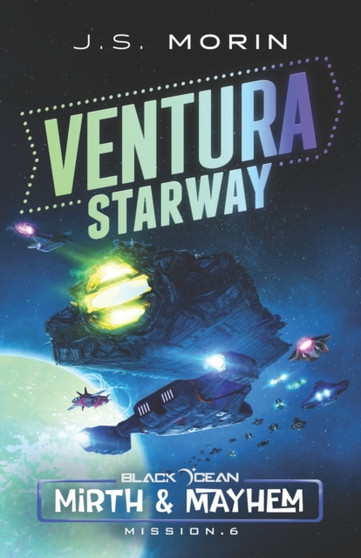Ventura Starway : Mission 6 : 6 by J S Morin - Paperback