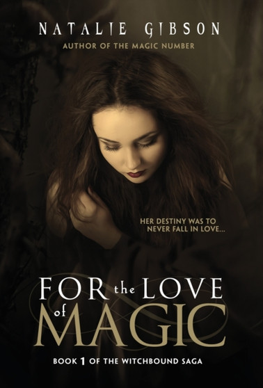 For the Love of Magic : 1 by Natalie Gibson - Hardback