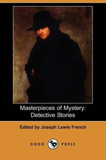 Masterpieces of Mystery : Detective Stories (Dodo Press)