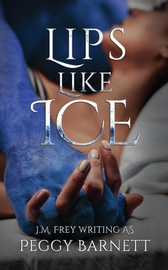 Lips Like Ice by Peggy Barnett - Paperback