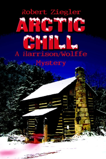 Arctic Chill : A Harrison/Wolffe Mystery