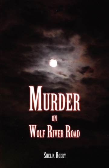 Murder on Wolf River Road