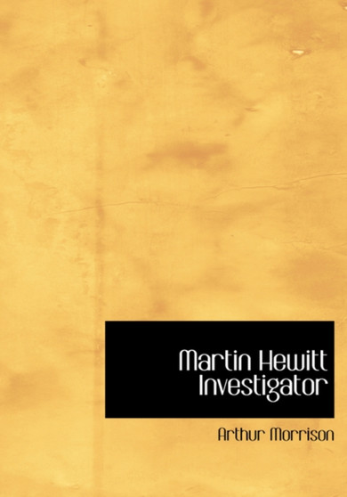 Martin Hewitt Investigator
