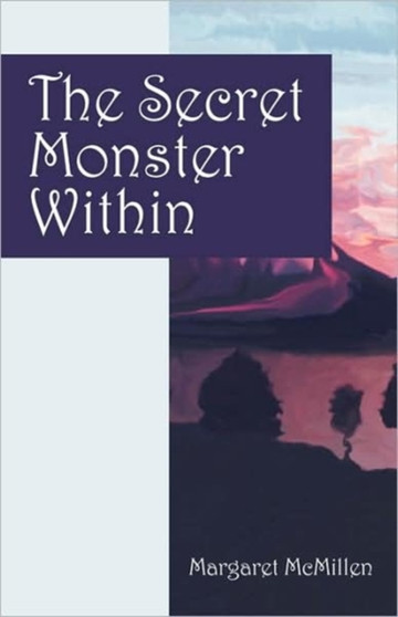 The Secret Monster Within