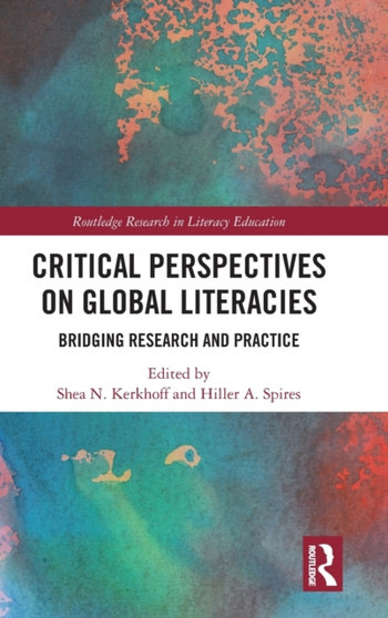 Critical Perspectives on Global Literacies : Bridging Research and Practice