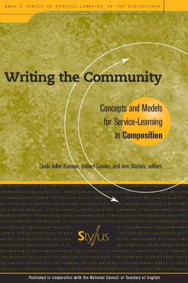 Writing the Community : Concepts and Models for Service-Learning in Composition