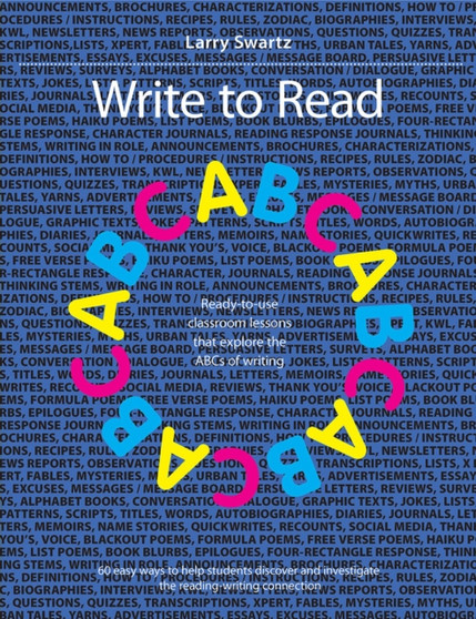 Write to Read : Ready-to-use classroom lessons that explore the ABCs of writing