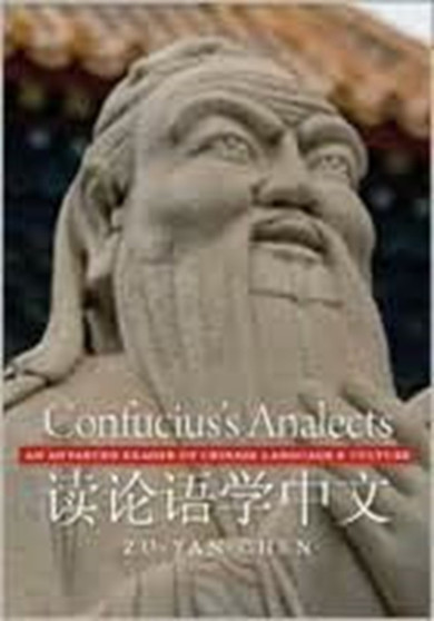 Confucius's Analects : An Advanced Reader of Chinese Language and Culture