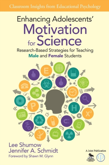 Enhancing Adolescents' Motivation for Science : Research-Based Strategies for Teaching Male and Female Students
