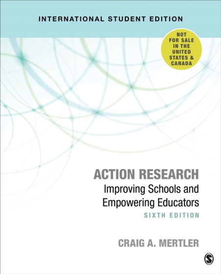 Action Research - International Student Edition : Improving Schools and Empowering Educators