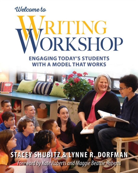 Welcome to Writing Workshop : Engaging Today's Students with a Model That Works