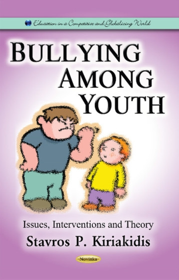 Bullying Among Youth : Issues, Interventions  Theory