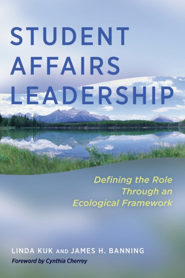 Student Affairs Leadership : Defining the Role Through an Ecological Framework