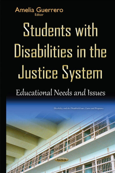 Students with Disabilities in the Justice System : Educational Needs  Issues