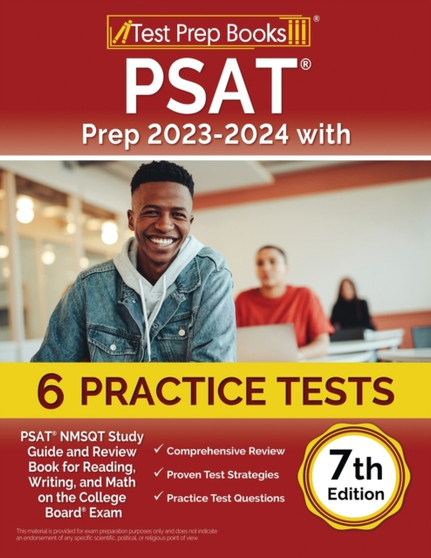 PSAT Prep 2023-2024 with 6 Practice Tests : PSAT NMSQT Study Guide and Review Book for Reading, Writing, and Math on the College Board Exam [7th Edition]