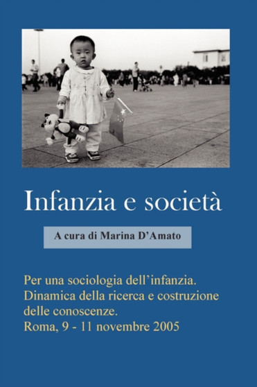 Per Una Sociologia Dell'infanzia. Dinamica Della Ricerca E Costruzione Delle Conoscenze