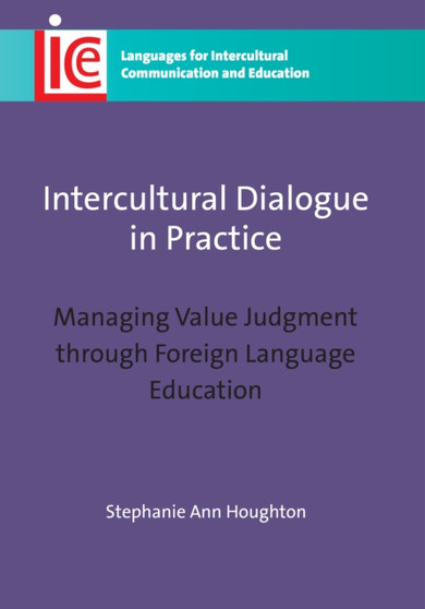Intercultural Dialogue in Practice : Managing Value Judgment through Foreign Language Education