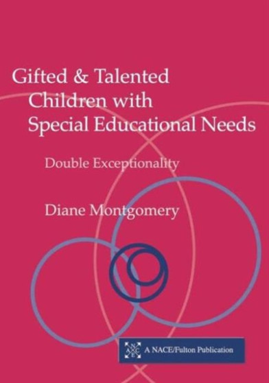 Gifted and Talented Children with Special Educational Needs : Double Exceptionality Gifted and Talented Children with Special Educational Needs : Double Exceptionality