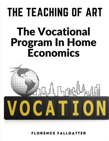 The Teaching Of Art : The Vocational Program In Home Economics