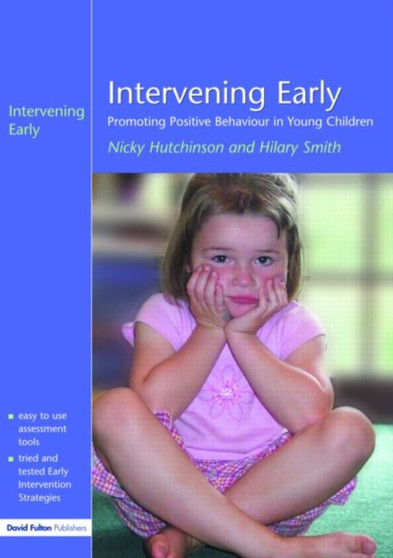 Intervening Early : Promoting Positive Behaviour in Young Children