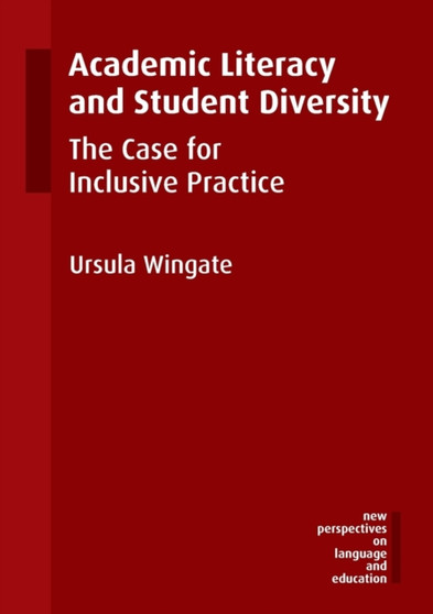 Academic Literacy and Student Diversity : The Case for Inclusive Practice