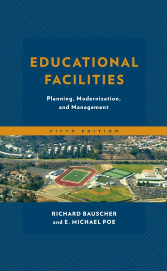 Educational Facilities : Planning, Modernization, and Management