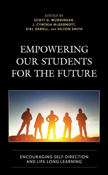Empowering our Students for the Future : Encouraging Self-Direction and Life-Long Learning